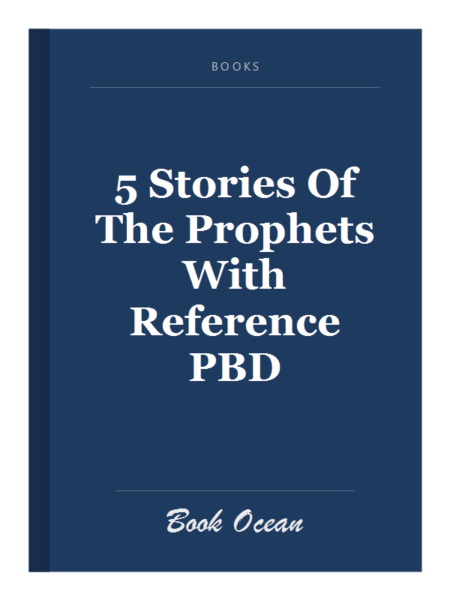 5 Stories Of The Prophets With Reference PBD