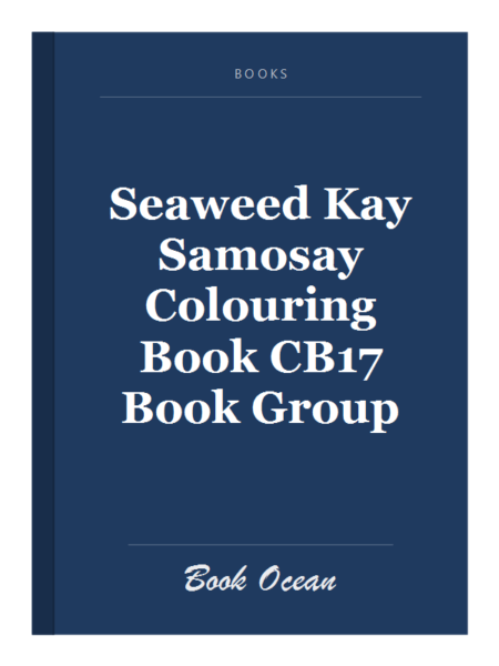 Seaweed Kay Samosay Colouring Book CB17 Book Group