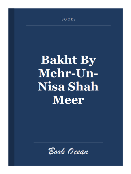 Bakht By Mehr-Un-Nisa Shah Meer