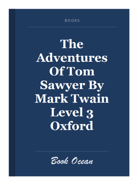 The Adventures Of Tom Sawyer By Mark Twain Level 3 Oxford