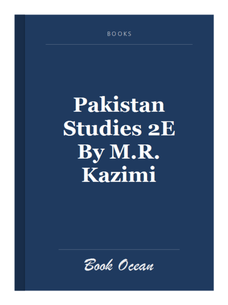 Pakistan Studies 2E By M.R. Kazimi