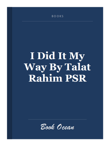 I Did It My Way By Talat Rahim PSR