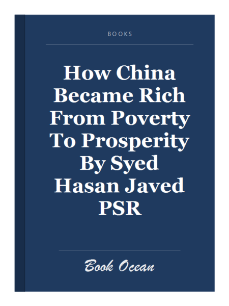 How China Became Rich From Poverty To Prosperity By Syed Hasan Javed PSR