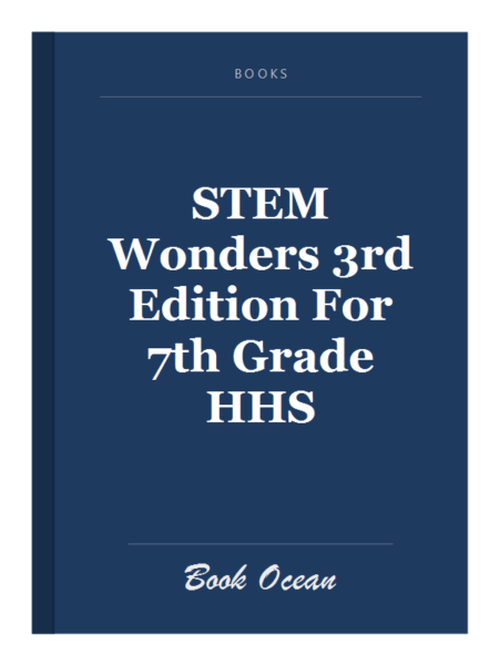 STEM Wonders 3rd Edition For 7th Grade HHS