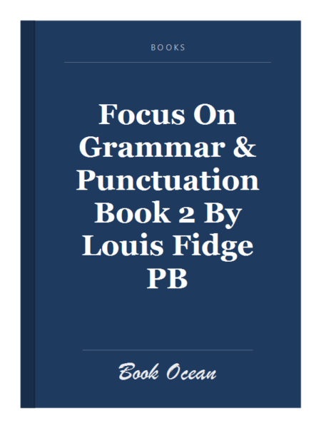 Focus On Grammar & Punctuation Book 2 By Louis Fidge PB