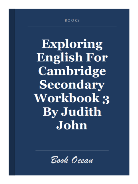 Exploring English For Cambridge Secondary Workbook 3 By Judith John