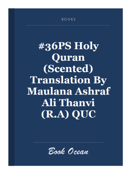 #36PS Holy Quran (Scented) Translation By Maulana Ashraf Ali Thanvi (R.A) QUC
