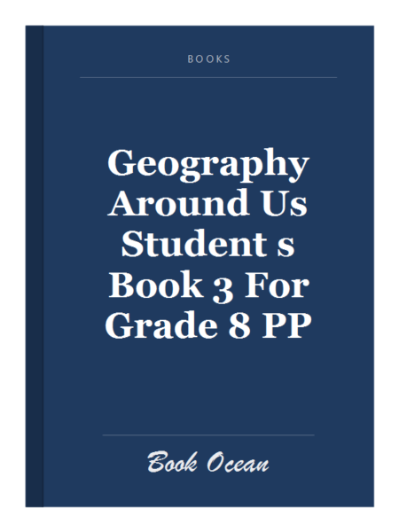 Geography Around Us Student s Book 3 For Grade 8 PP