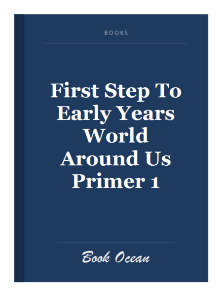 First Step To Early Years World Around Us Primer 1