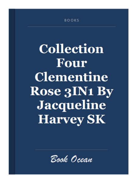 Collection Four Clementine Rose 3IN1 By Jacqueline Harvey SK
