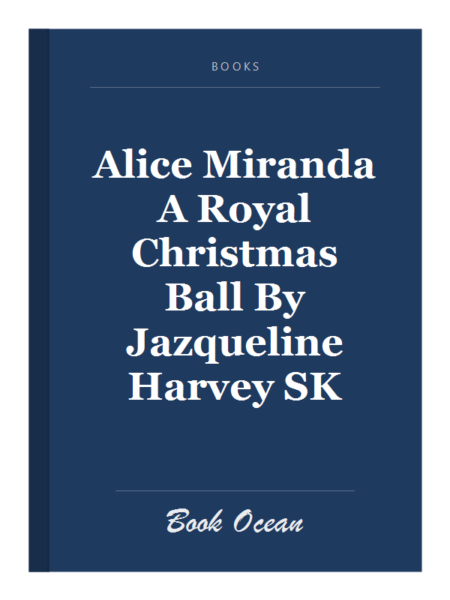 Alice Miranda A Royal Christmas Ball By Jazqueline Harvey SK