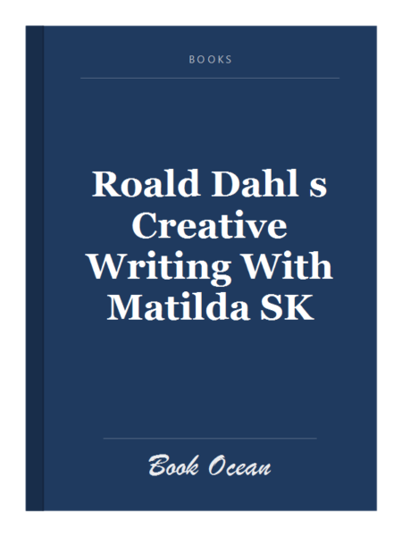 Roald Dahl s Creative Writing With Matilda SK