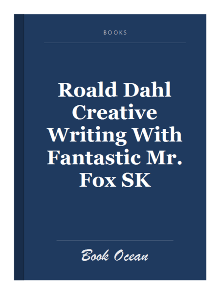Roald Dahl Creative Writing With Fantastic Mr. Fox SK