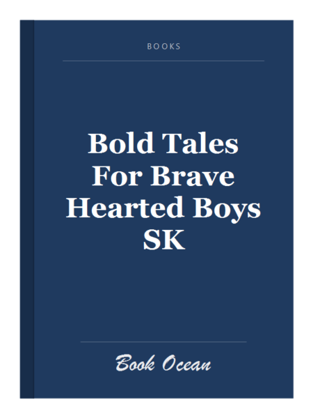 Bold Tales For Brave Hearted Boys SK