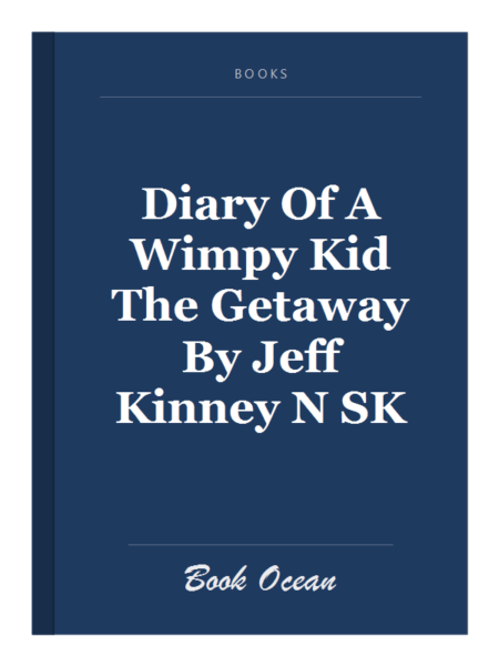 Diary Of A Wimpy Kid The Getaway By Jeff Kinney N SK