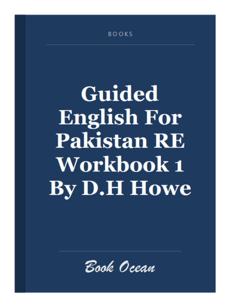 Guided English For Pakistan RE Workbook 1 By D.H Howe