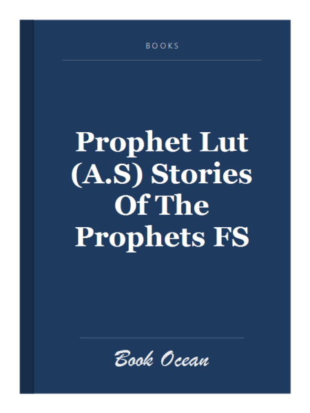Prophet Lut (A.S) Stories Of The Prophets FS