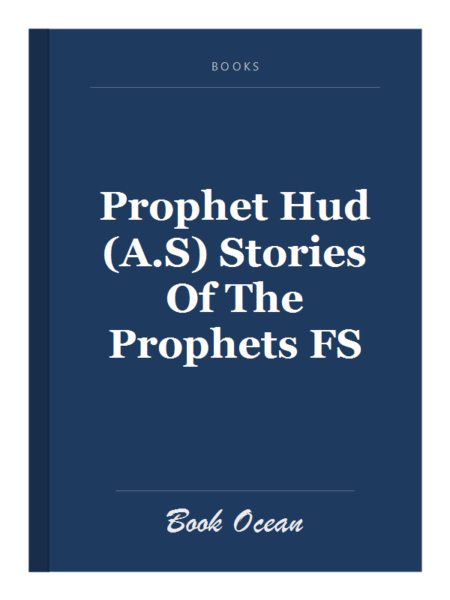 Prophet Hud (A.S) Stories Of The Prophets FS