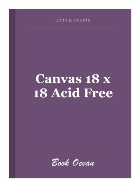 Canvas 18 x 18 Acid Free