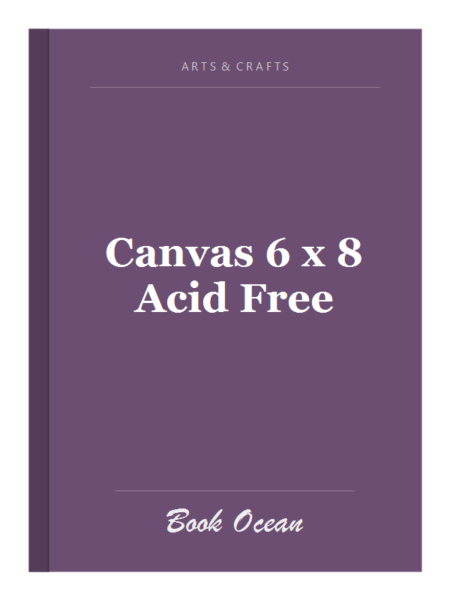 Canvas 6 x 8 Acid Free
