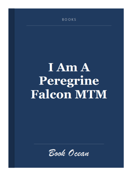 I Am A Peregrine Falcon MTM