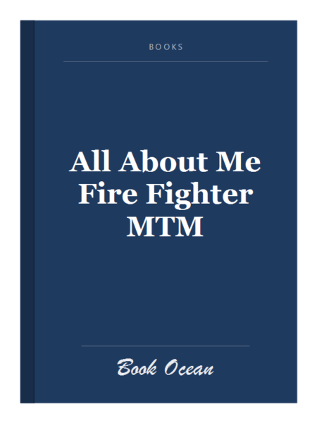 All About Me Fire Fighter MTM