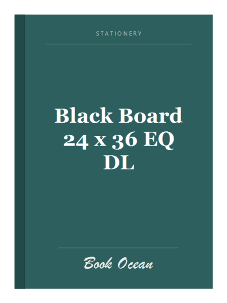 Black Board 24 x 36 EQ DL