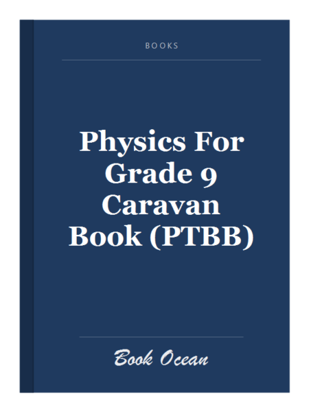 Physics For Grade 9 Caravan Book (PTBB)