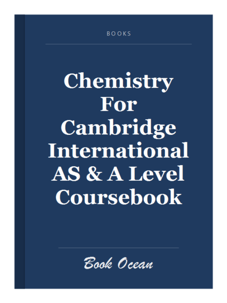 Chemistry For Cambridge International AS & A Level Coursebook