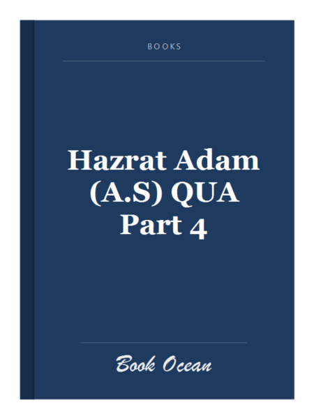 Hazrat Adam (A.S) QUA Part 4