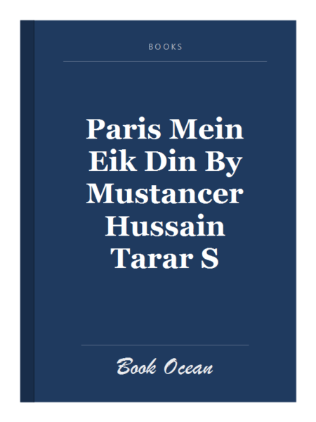 Paris Mein Eik Din By Mustancer Hussain Tarar S