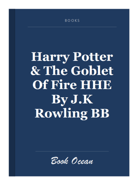 Harry Potter & The Goblet Of Fire HHE By J.K Rowling BB