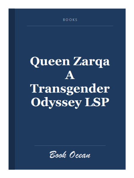 Queen Zarqa A Transgender Odyssey LSP
