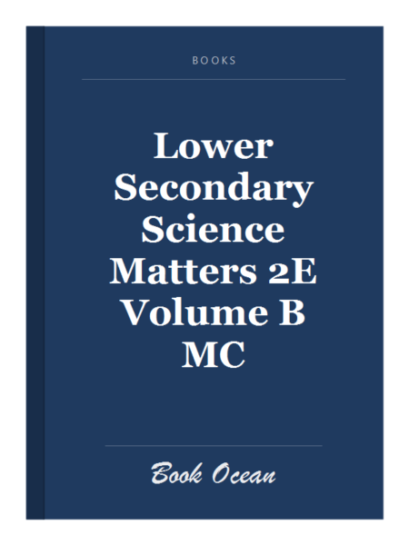 Lower Secondary Science Matters 2E Volume B MC