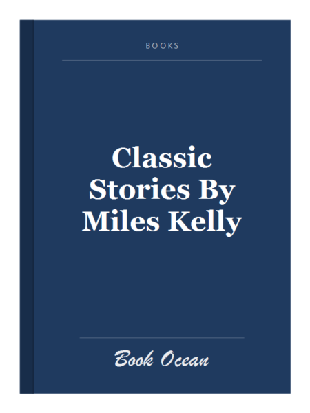 Classic Stories By Miles Kelly