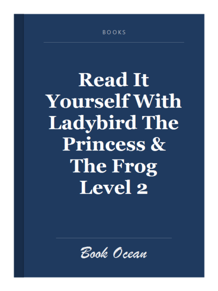 Read It Yourself With Ladybird The Princess & The Frog Level 2