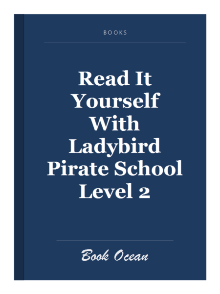 Read It Yourself With Ladybird Pirate School Level 2