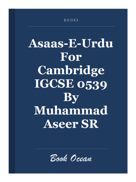 Asaas-E-Urdu For Cambridge IGCSE 0539 By Muhammad Aseer SR