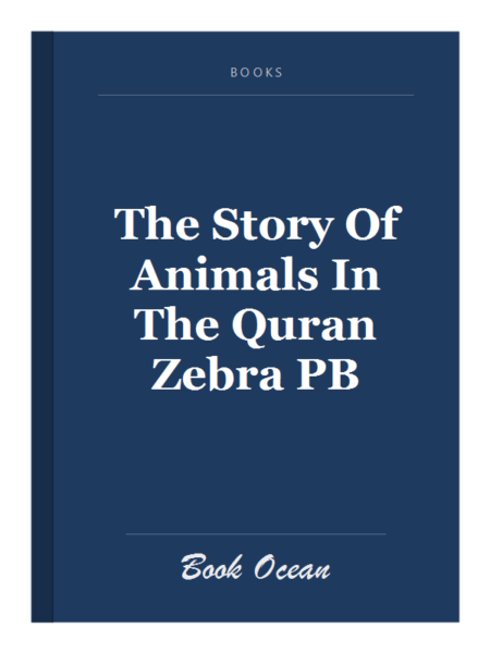 The Story Of Animals In The Quran Zebra PB