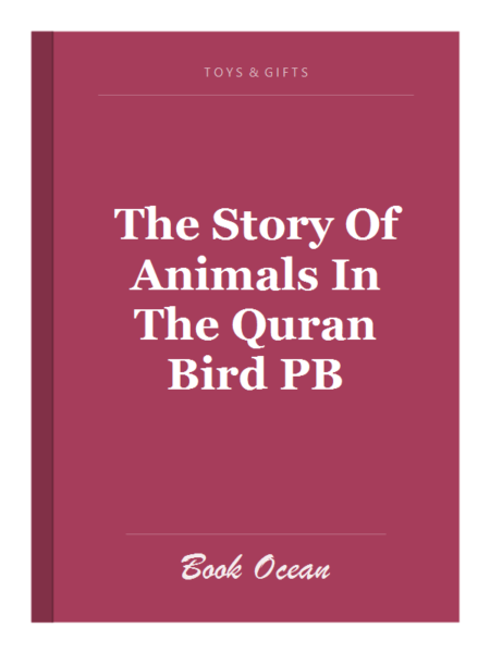 The Story Of Animals In The Quran Bird PB