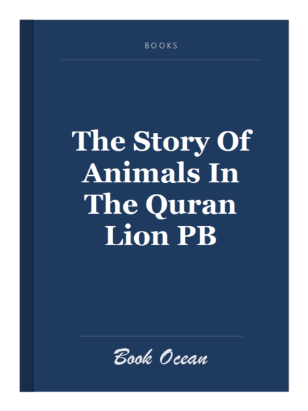 The Story Of Animals In The Quran Lion PB