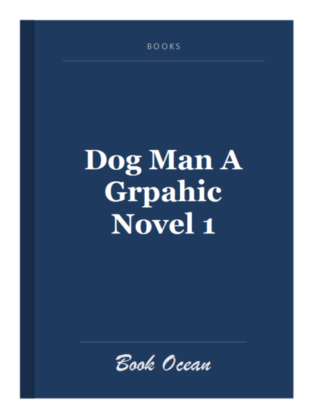 Dog Man A Grpahic Novel 1