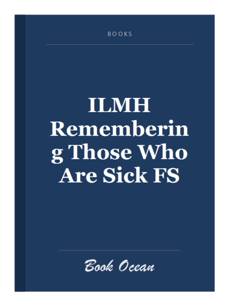 ILMH Remembering Those Who Are Sick FS