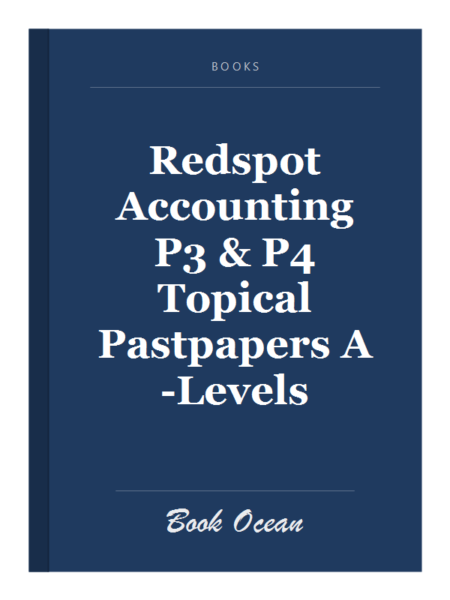 Redspot Accounting P3 & P4 Topical Pastpapers A-Levels