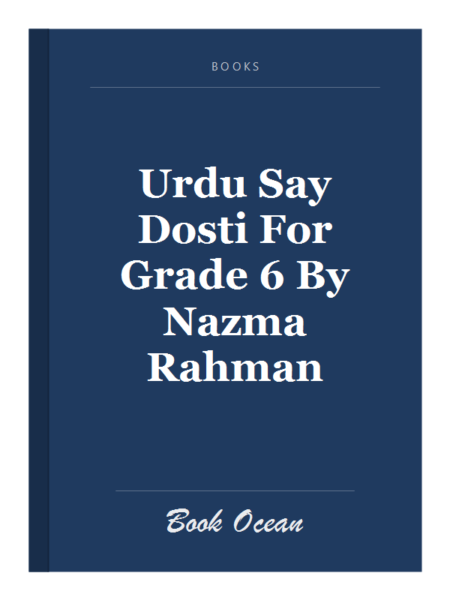 Urdu Say Dosti For Grade 6 By Nazma Rahman