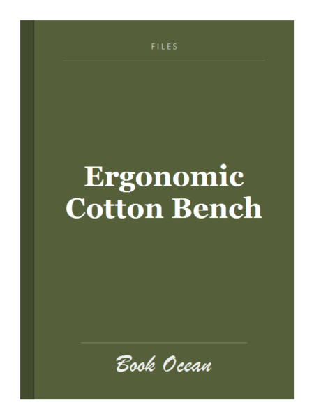 Ergonomic Cotton Bench