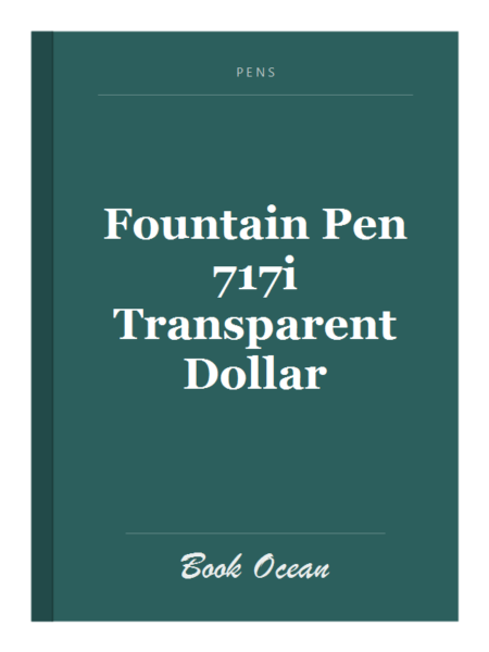 Fountain Pen 717i Transparent Dollar