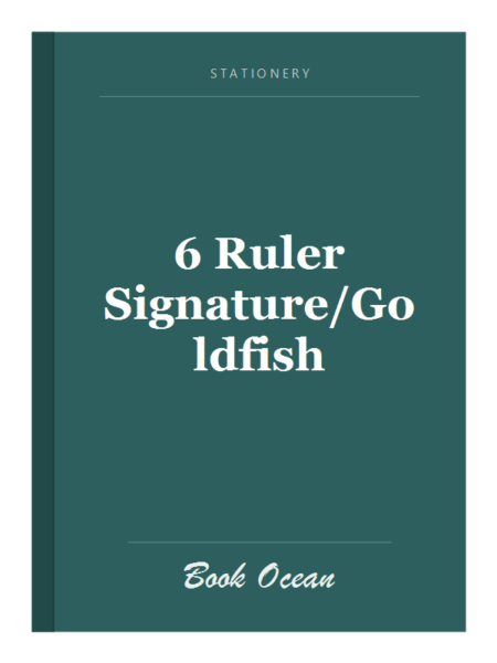 6 Ruler Signature/Goldfish
