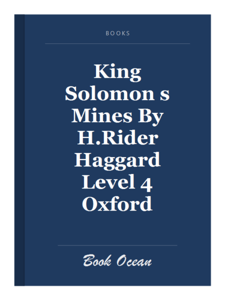 King Solomon s Mines By H.Rider Haggard Level 4 Oxford