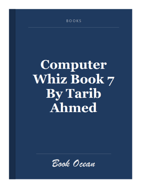Computer Whiz Book 7 By Tarib Ahmed